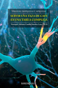 Title: SERVIR UNA TAZA DE CAFE ES UNA TAREA COMPLEJA, Author: Adriana Castillo Sanchez Lara