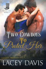 Two Cowboys to Protect Her