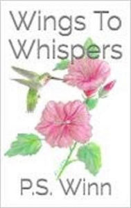 Title: Wings to Whispers, Author: P. S. Winn