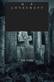 Title: THE TOMB, Author: H. P. Lovecraft
