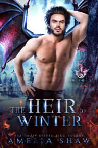 Title: The Heir of Winter: Steamy paranormal romance, Author: Amelia Shaw