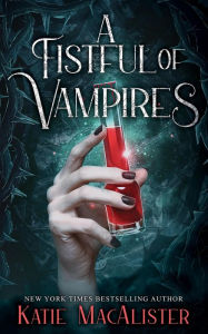 Title: A Fistful of Vampires: A Dark Ones Collection, Author: Katie MacAlister