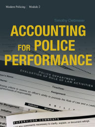 Title: Accounting for Police Performance, Author: Timothy Oettmeier