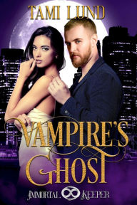 Title: Vampire's Ghost, Author: Tami Lund