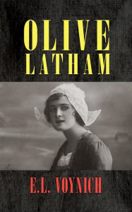 Title: Olive Latham, Author: E. L. Voynich