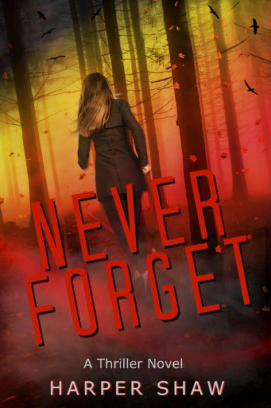 Never Forget (A Thriller Novel)