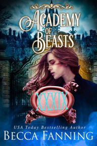 Title: Academy Of Beasts XXXIX: Reverse Harem Shifter Romance, Author: Becca Fanning