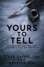 Yours to Tell: Dialogues on the Art and Practice of Writing