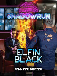 Title: Shadowrun: Elfin Black, Author: Jennifer Brozek