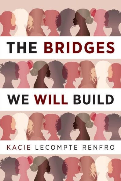 The Bridges We Will Build: A Novel