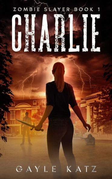 Charlie: A YA Zombie Horror Story