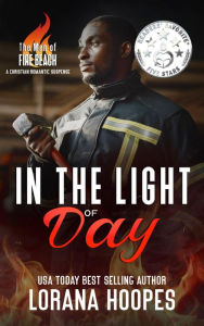 Title: In the Light of Day: A Christian Romantic Suspense, Author: Lorana Hoopes