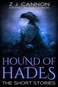 Title: Hound of Hades: The Short Stories, Author: Z. J. Cannon