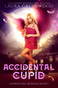 Title: Accidental Cupid, Author: Laura Greenwood