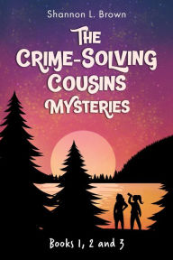 Title: The Crime-Solving Cousins Mysteries Bundle: The Feather Chase, The Treasure Key, The Chocolate Spy: Books 1, 2 and 3, Author: Shannon L. Brown