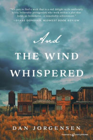 Title: And the Wind Whispered, Author: Dan Jorgensen