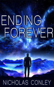 Title: Ending Forever, Author: Nicholas Conley