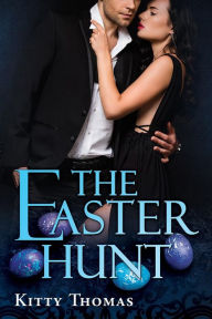 Title: The Easter Hunt, Author: Kitty Thomas