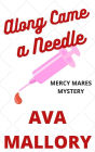 Along Came a Needle: Mercy Mares Mystery