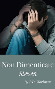 Title: Non dimenticate Steven, Author: P. D. Workman