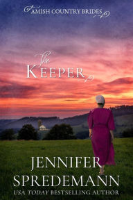 Title: The Keeper (Amish Country Brides), Author: Jennifer Spredemann