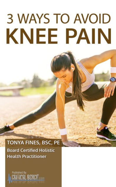 3 Ways To Avoid Knee Pain by Tonya Fines | eBook | Barnes & Noble®