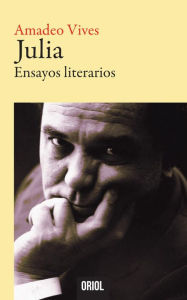 Title: Julia: Ensayos literarios, Author: Amadeo Vives