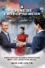 A Chinese Entrepreneur: A Novel Based on the Chinese Perspective of Money, Love, Superstition, and Life