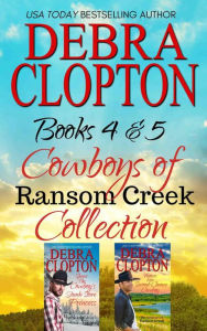 Title: Cowboys of Ransom Creek Collection: Books 4-5, Author: Debra Clopton