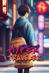 Title: Hyper Traveler, Author: Allan Banford