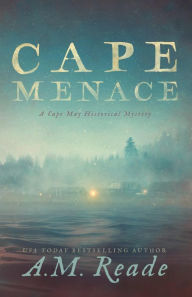 Title: Cape Menace: A Mystery of Colonial America, Author: A.M. Reade