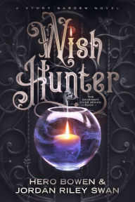 Title: Wish Hunter, Author: Jordan Riley Swan