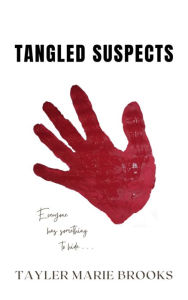 Title: Tangled Suspects, Author: Tayler Marie Brooks