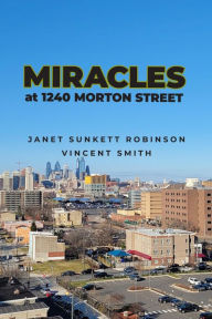 Title: Miracles at 1240 Morton Street, Author: Janet Sunkett Robinson