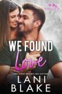 We Found Love: A Small Town Romance
