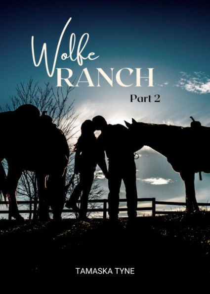 Wolfe Ranch Part 2