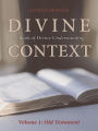 Divine Context: A Book of Divine Understanding Series: Volume 1: Old Testament