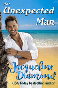 Title: An Unexpected Man: A Medical Romance, Author: Jacqueline Diamond