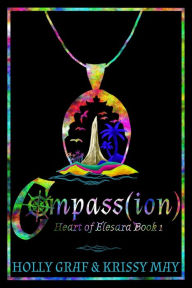 Title: Compass(ion), Author: Krissy May