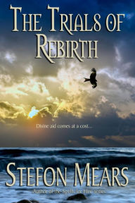 Title: The Trials of Rebirth, Author: Stefon Mears