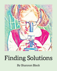 Title: Finding Solutions, Author: Shannon Block
