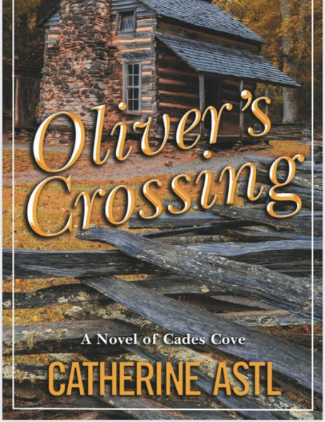 Oliver's Crossing: A Novel of Cades Cove