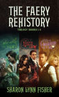 The Faery Rehistory Trilogy: Books 1-3
