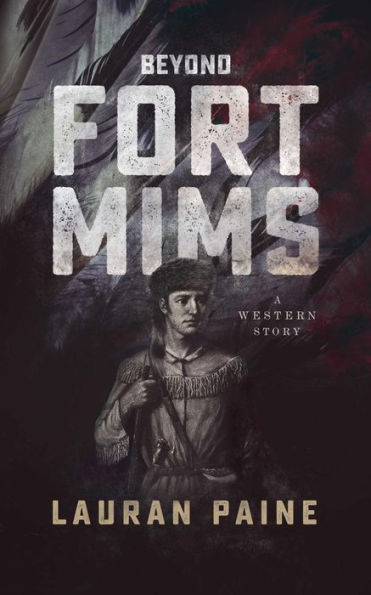 Beyond Fort Mims: A Western Story