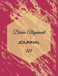 Title: Divine Alignment: Personal Journal, Author: Joy Nicole Smith