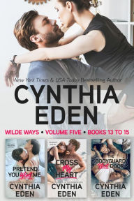 Title: Wilde Ways Box Set Volume Five: Books 13 to 15, Author: Cynthia Eden