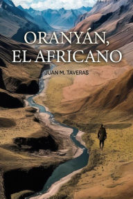 Title: Oranyán, El Africano, Author: Juan M. Taveras