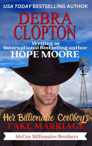 Title: Her Billionaire Cowboy's Fake Marriage, Author: Debra Clopton