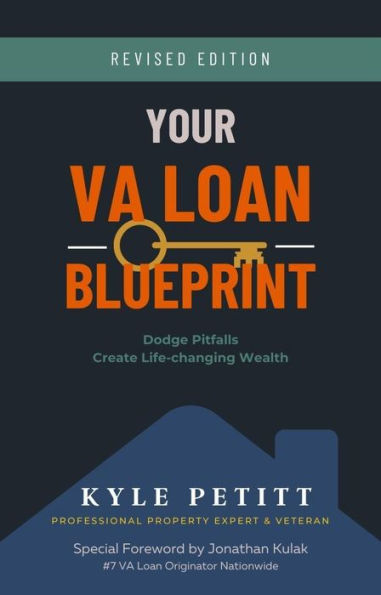 Your VA Loan Blueprint: Dodge Pitfalls, Create Life-changing Wealth