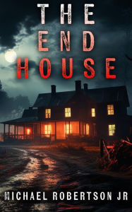 Title: The End House, Author: Michael Robertson Jr